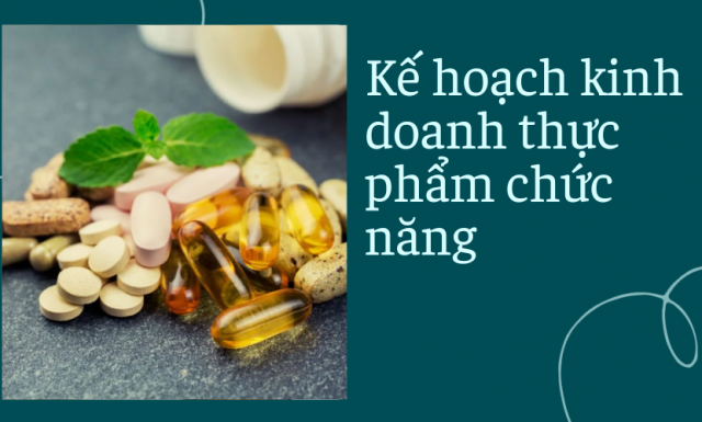 Bí quyết kinh doanh thực phẩm chức năng mang lại lợi nhuận khủng