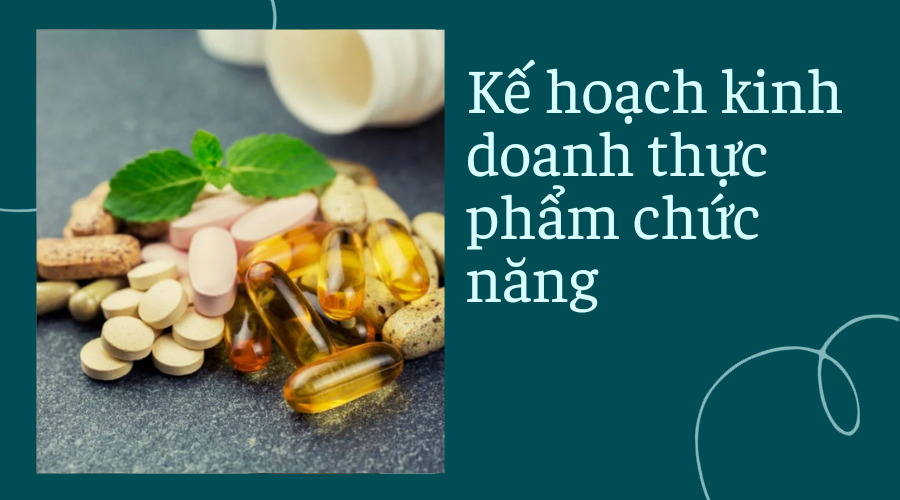 Bí quyết kinh doanh thực phẩm chức năng mang lại lợi nhuận khủng